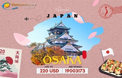 Vé máy bay Hà Nội đi Osaka - Cập nhật giá mới nhất